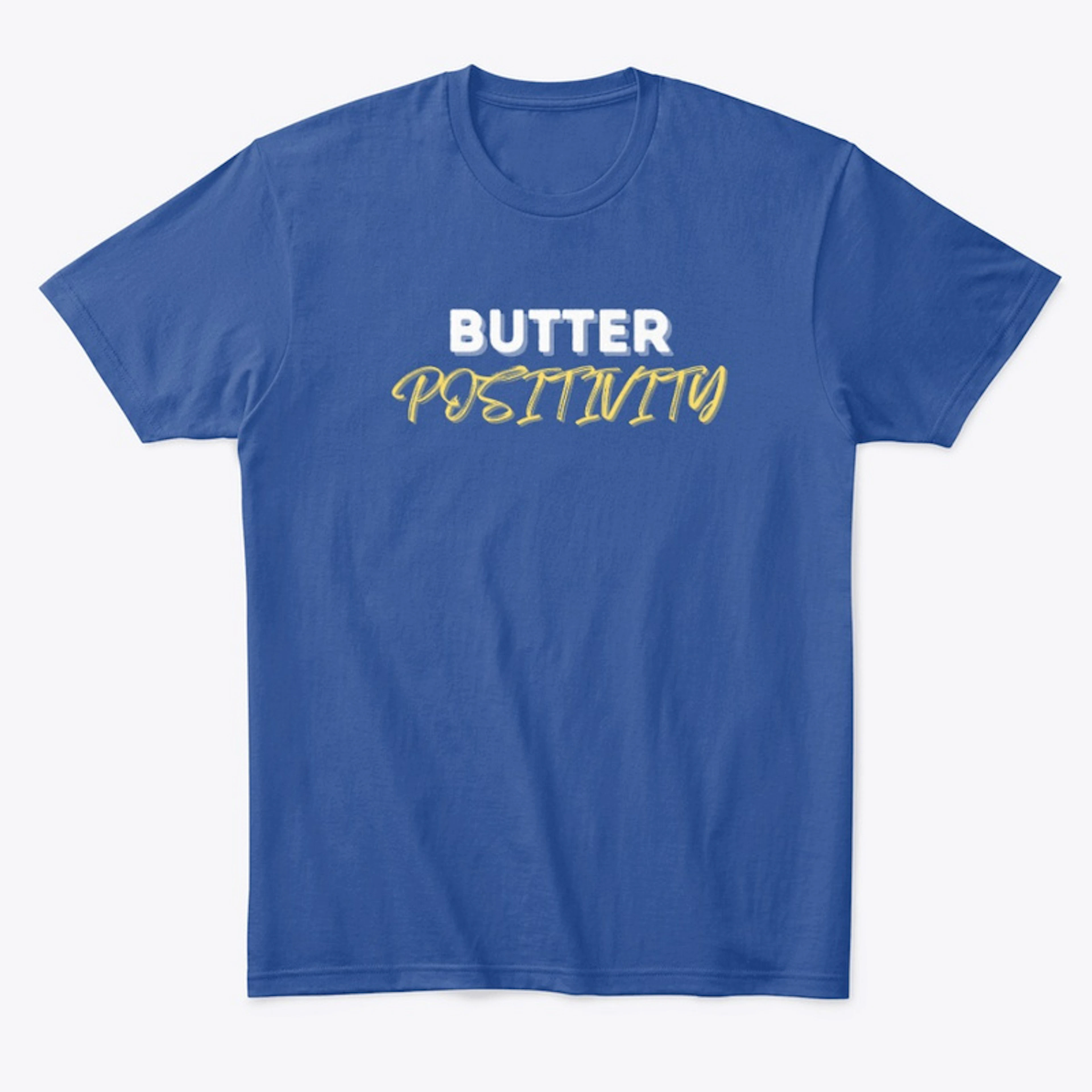 Butter Positivity T